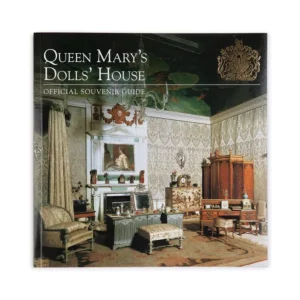Fashion Queen'S Mary'S Doll'S House: Official Souvenir Guide Royal Collection Publications
